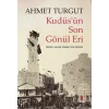 Kudüs’ün Son Gönül Eri