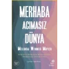 Merhaba Acımasız Dünya