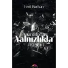 Özür Dilerim Yalnızlıkla Yaptım