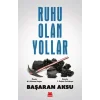 Ruhu Olan Yollar