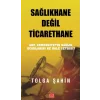 Sağlıe Değil Ticarethane