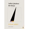 Selfie Çubuksuz Bir Dünya