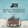 Selvi Boylum Al Yazmalım