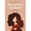 Sen Annen Değilsin