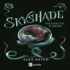 Skyshade – Ölümcül Karar