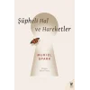 Şüpheli Hal ve Hareketler