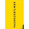 Vazgeçebilmek
