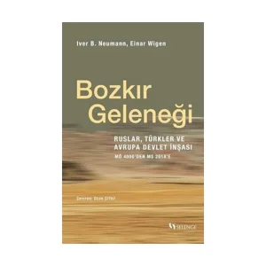 Bozkır Geleneği / Ruslar, Türkler ve Avrupa Devlet İnşası: MÖ 4000’den MS 2018’e