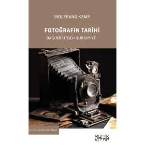 Fotoğrafin Tarihi & Daguerre’den Gursky’ye