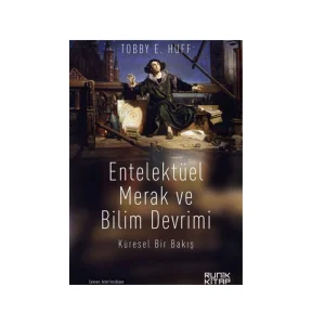 Entelektüel Merak ve Bilim Devrimi Toby E. Huff