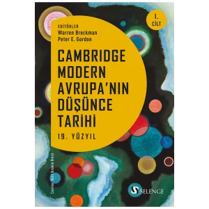 Cambridge Modern Avrupa’nın Düşünce Tarihi 1. Cilt & 19. yüzyıl Warren Brackman