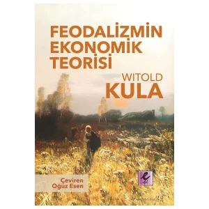 Feodalizmin Ekonomik Teorisi Witold Kula