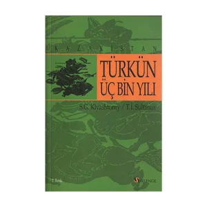 Türkün Üç Bin Yılı Kazakistan S.g. Klyashtorny