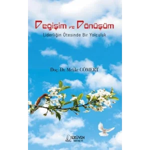 Değişim ve Dönüşüm - Liderliğin Ötesinde Bir Yo... [Unbound] [Nov 14, 2024] Melike Cömert