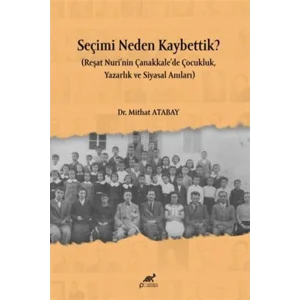 Seçimi Neden Kaybettik? [Paperback]