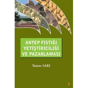 Antep Fıstığı Yetiştiriciliği ve Pazarlaması [Paperback] [Nov 14, 2024] Yunus Sarı