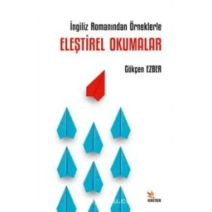 İngiliz Romanından Örneklerle Eleştirel Okumalar [Unbound] [Oct 24, 2024] Gökçen Ezber