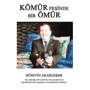 Kömür Peşinde Bir Ömür [Unbound] [Nov 14, 2024] Hüseyin Akarçeşme