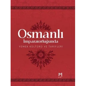 Osmanlı İmparatorluğunda Yemek Kültürü ve Tarif... [Hardcover] [Jan 01, 2025] Kemal Küpeli