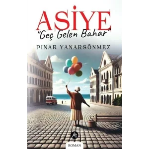 Asiye - Geç Gelen Bahar [Paperback] [Apr 15, 2025] Pınar Yanarsönmez