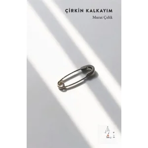 Çirkin Kalkayım [Paperback] [Jan 15, 2025] Murat Çelik