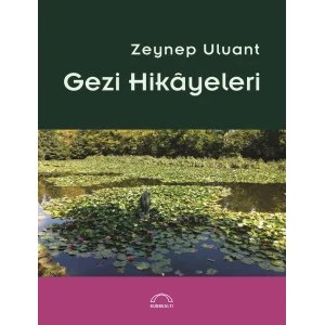 Gezi Hikayeleri [Paperback] [Jan 10, 2025] Zeynep Uluant