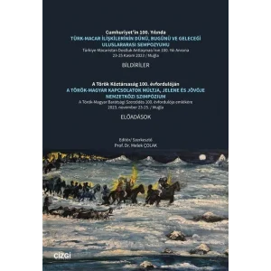 Türk - Macar İlişkilerinin Dünü Bugünü ve Gelec... [Unbound] [Dec 30, 2024] Melek Çolak