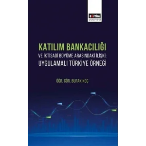 Katılım Bankacılığı ve İktisadi Büyüme Arasındaki İlişki [Dec 30, 2023] Burak Koç