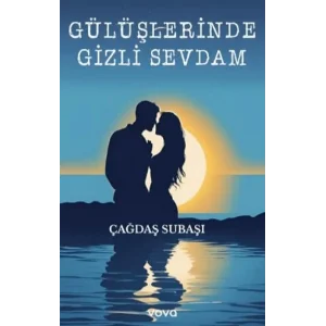 Gülüşlerinde Gizli Sevdam [Unbound] [Dec 30, 2024] Çağdaş Subaşı
