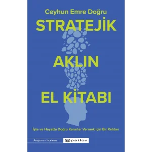 Stratejik Aklın El Kitabı [Paperback] [Dec 12, 2024] Ceyhun Emre Doğru