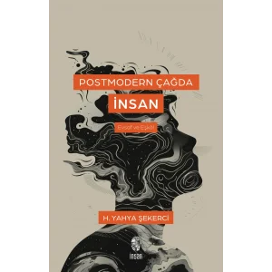 Postmodern Çağda İnsan [Mar 24, 2025] H. Yahya Şekerci
