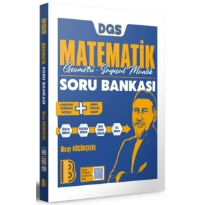2026 DGS Matematik Geometri Sayısal Mantık Soru Bankası [Unbound] [Nov 14, 2024] Olcay Küçükçelik