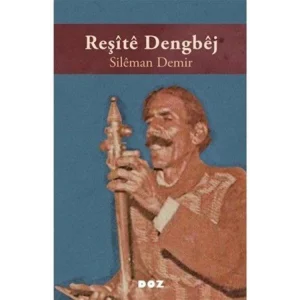 Reşite Dengbej [Paperback] [Dec 30, 2024] Sileman Demir
