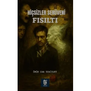 Hiçsizler Serüveni - Fısıltı [Paperback] [Nov 14, 2024] Ömür Can Yeniyurt