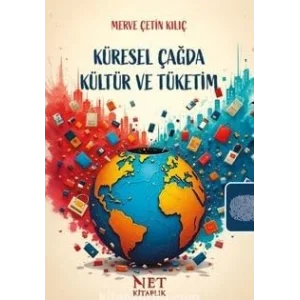 Küresel Çağda Kültür ve Tüketim [Unbound] [Nov 14, 2024] Dr. Merve Çetin Kılıç