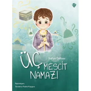 Üç Mescit Namazı [Paperback] [Nov 01, 2024] Safiye Gölbaşı