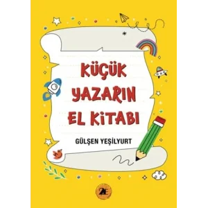 Küçük Yazarın El Kitabı [Unbound] [Dec 30, 2024] Gülşen Yeşilyurt
