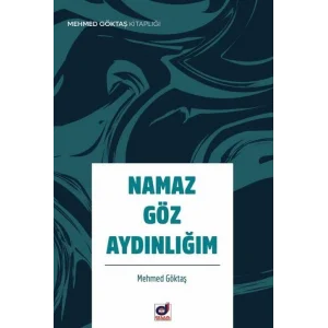 Namaz Göz Aydınlığım [Paperback] [Dec 30, 2024] Mehmet Göktaş