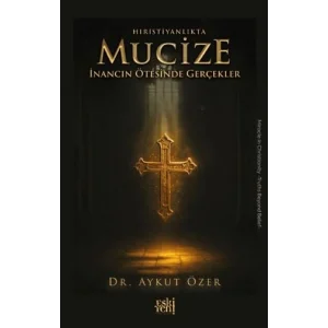 Hıristiyanlıkta Mucize [Unbound] [Nov 14, 2024] Aykut Özer