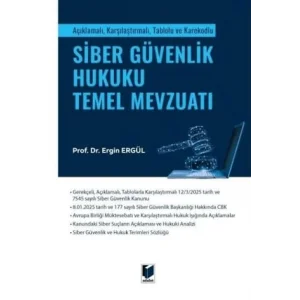 Siber Güvenlik Hukuku Temel Mevzuatı [Unbound] [Nov 14, 2024] Ergin Ergül