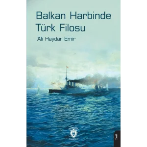 Balkan Harbinde Türk Filosu [Paperback] [Sep 10, 2025] Ali Haydar Emir