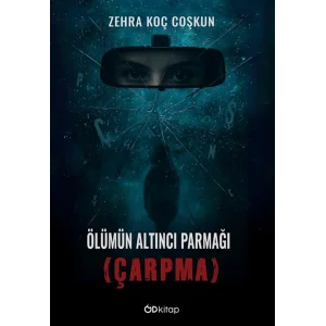 Ölümün Altıncı Parmağı - Çarpma [Paperback] [Sep 30, 2025] Zehra Koç Coşkun
