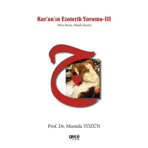 Kuranın Ezoterik Yorumu - III [Paperback] [Dec 30, 2024] Mustafa Tözün
