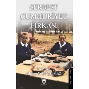 Serbest Cumhuriyet Fırkası [Unbound] [Nov 14, 2024] Ahmet Yusuf Yılmaz