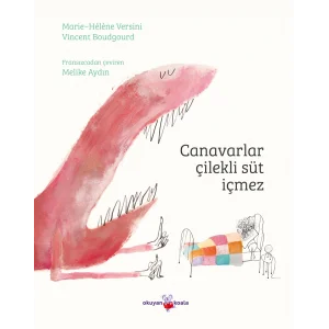 Canavarlar Çilekli Süt İçmez [Paperback] [Nov 12, 2024] Marie-Helene Versini and Melike Aydın