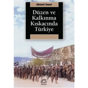 DÜZEN VE KALKINMA KISKACINDA TÜRKİYE [Turtleback] [May 16, 2025] Ahmet İnsel