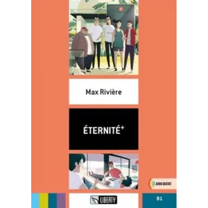 Éternité+ (Lectures Liberty) B1 [Unbound] [Nov 14, 2024] Max Rivière