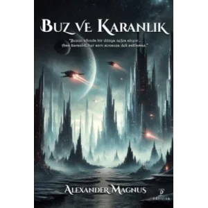 Buz ve Karanlık [Paperback] [Nov 14, 2024] Alexander Magnus