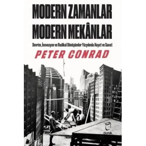 Modern Zamanlar Modern Mekânlar [Hardcover] [Dec 30, 2024] Peter Conrad