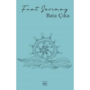 Bata Çıka [Paperback] [Mar 20, 2025] Fuat Sevimay